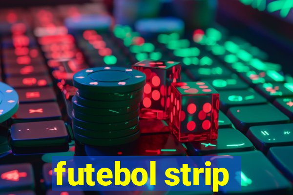 futebol strip