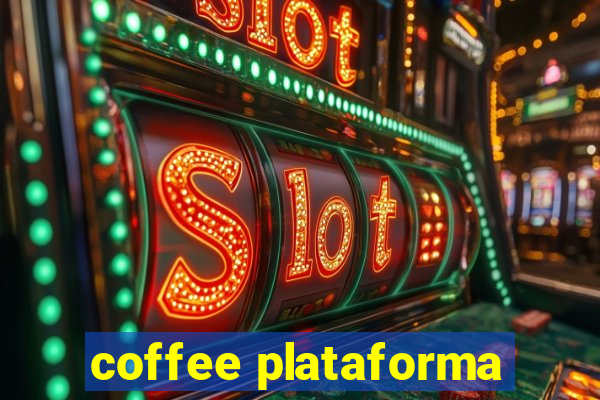 coffee plataforma