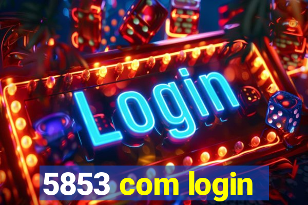 5853 com login