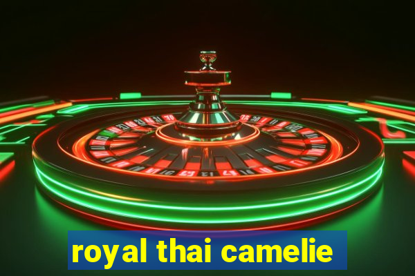 royal thai camelie