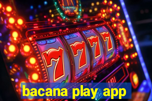 bacana play app