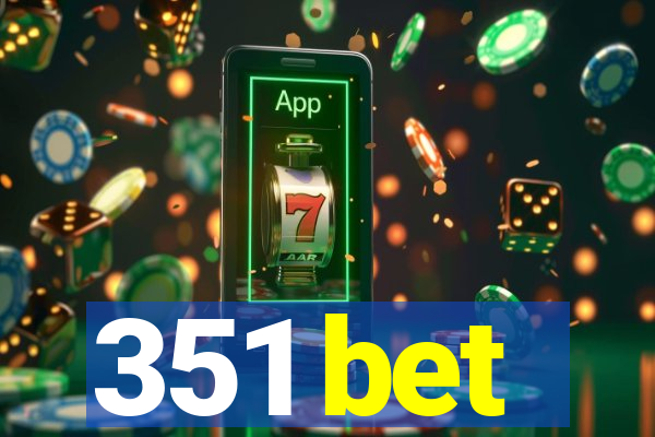 351 bet