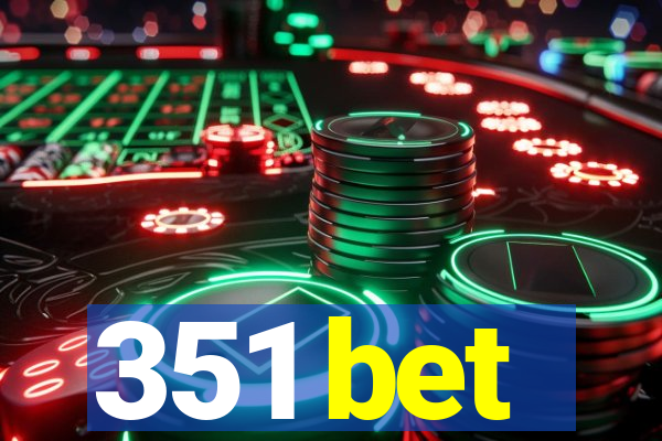 351 bet