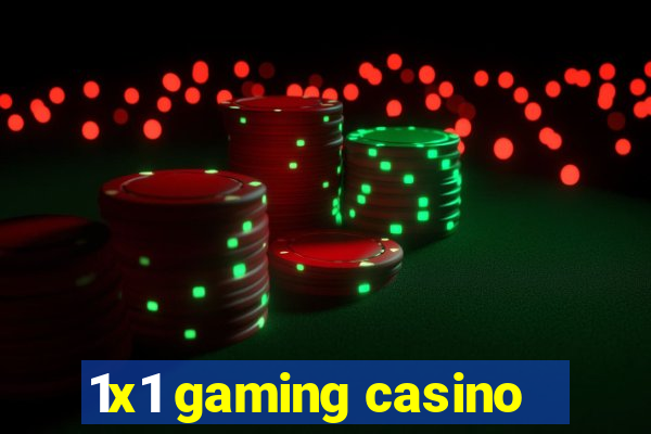 1x1 gaming casino