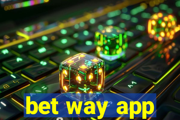 bet way app