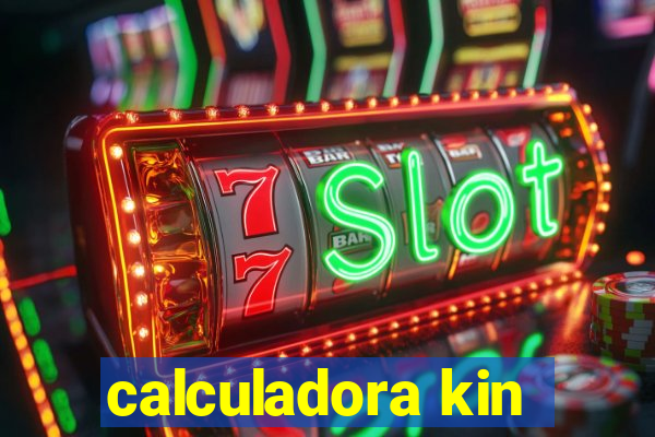 calculadora kin