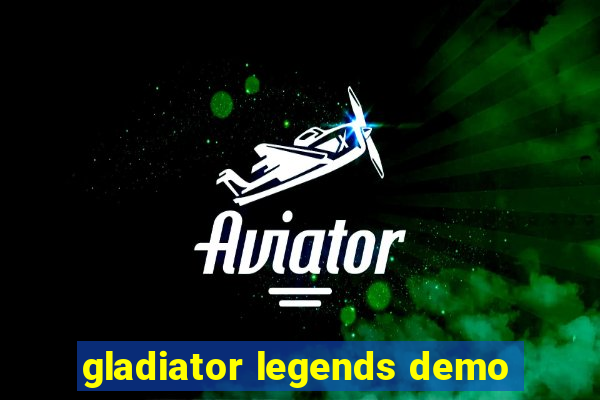 gladiator legends demo