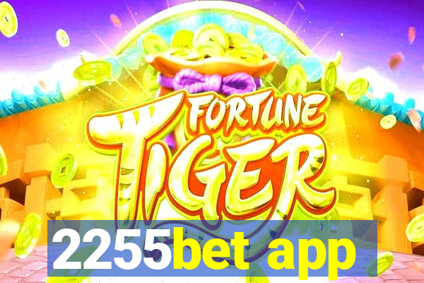 2255bet app