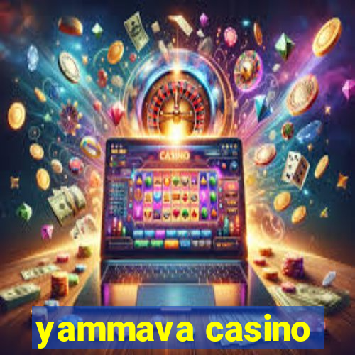 yammava casino