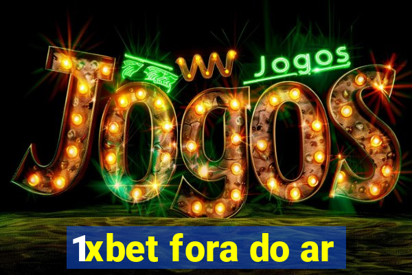 1xbet fora do ar