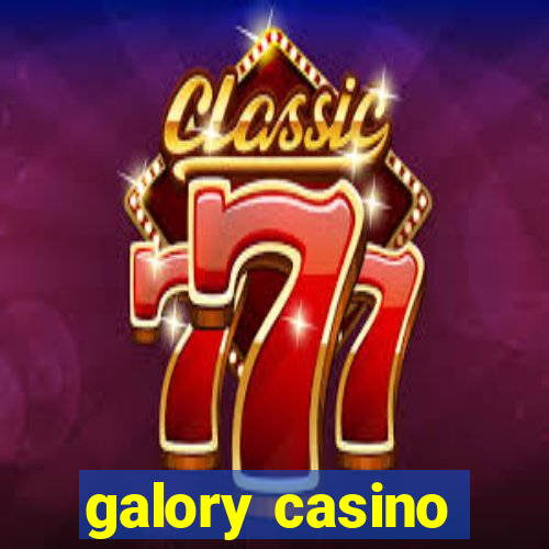 galory casino