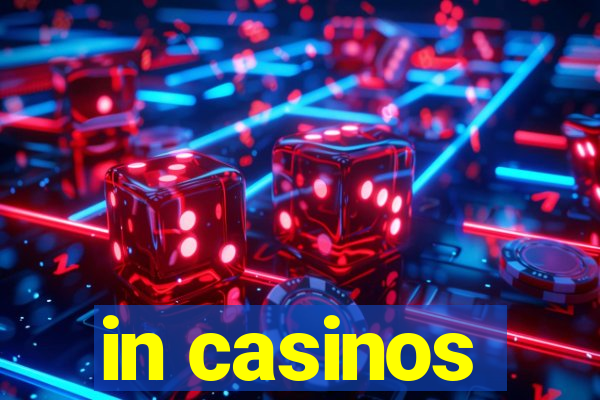 in casinos