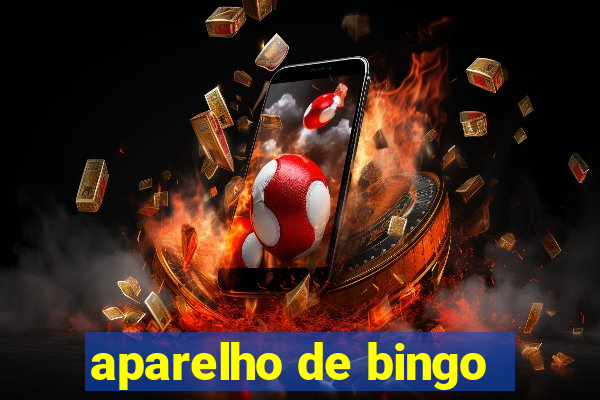 aparelho de bingo