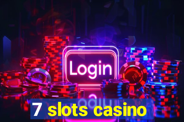 7 slots casino