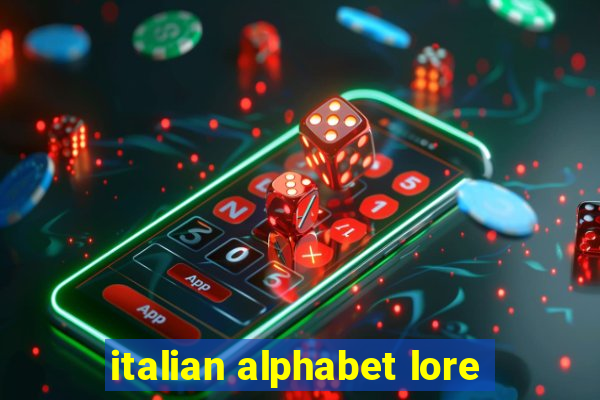 italian alphabet lore