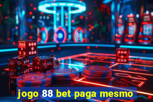 jogo 88 bet paga mesmo