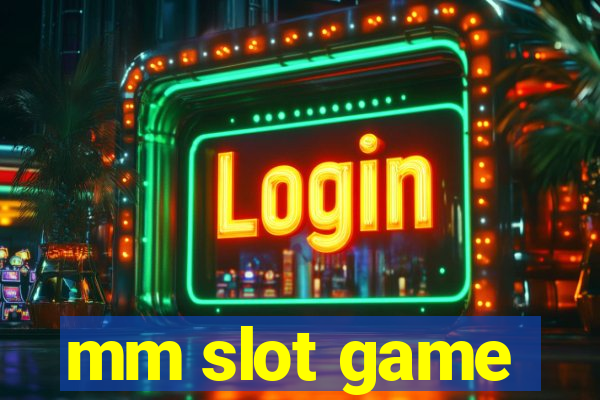 mm slot game