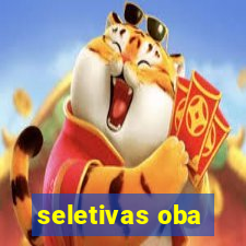 seletivas oba