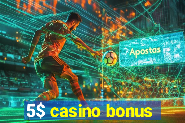 5$ casino bonus