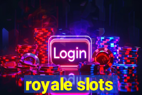 royale slots