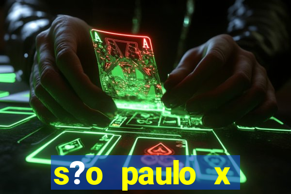 s?o paulo x fortaleza palpite