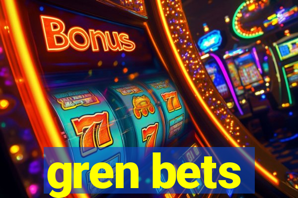 gren bets