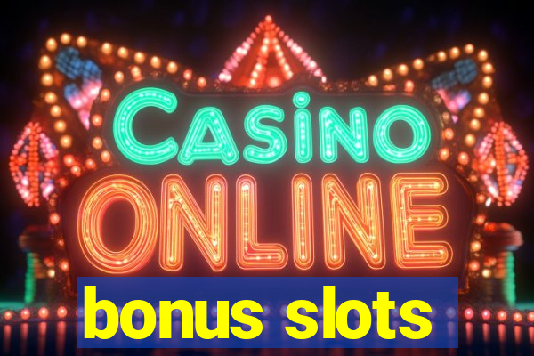 bonus slots