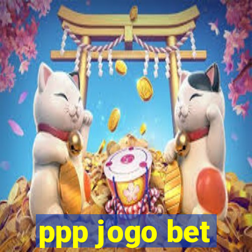 ppp jogo bet