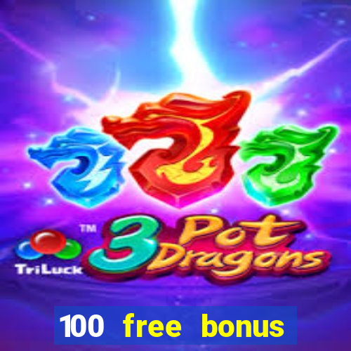 100 free bonus casino no deposit gcash