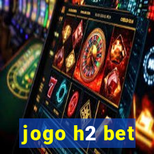 jogo h2 bet