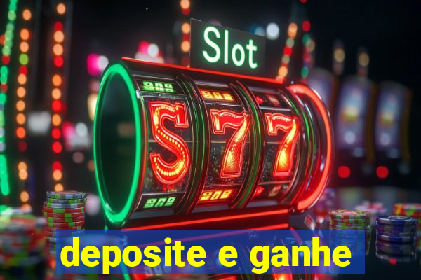 deposite e ganhe