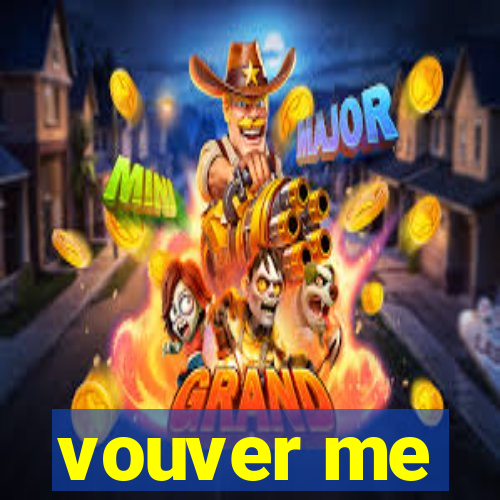 vouver me