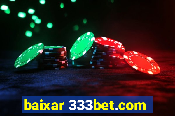 baixar 333bet.com