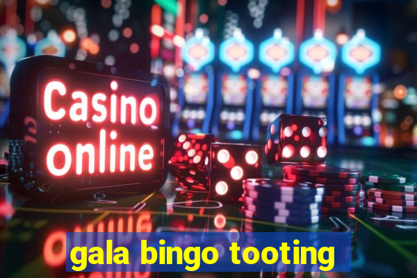 gala bingo tooting