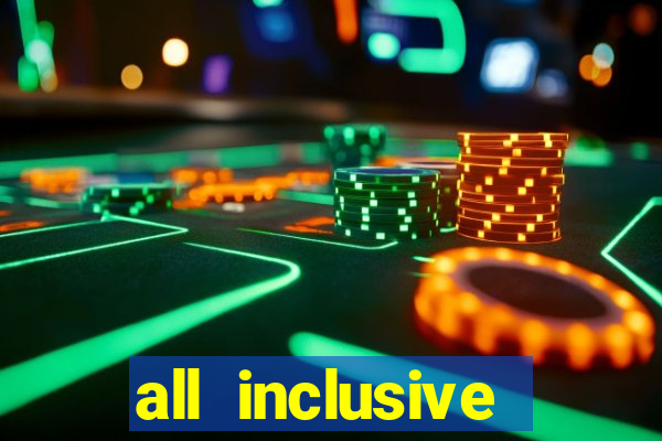 all inclusive casino resorts