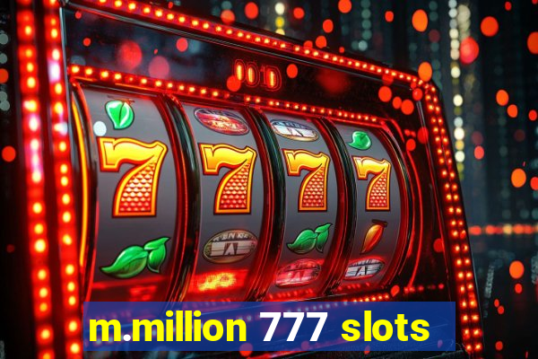 m.million 777 slots