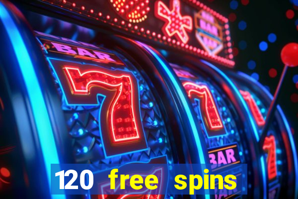 120 free spins online casino