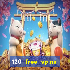 120 free spins online casino