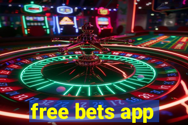 free bets app