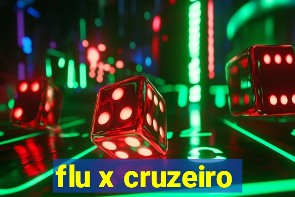 flu x cruzeiro