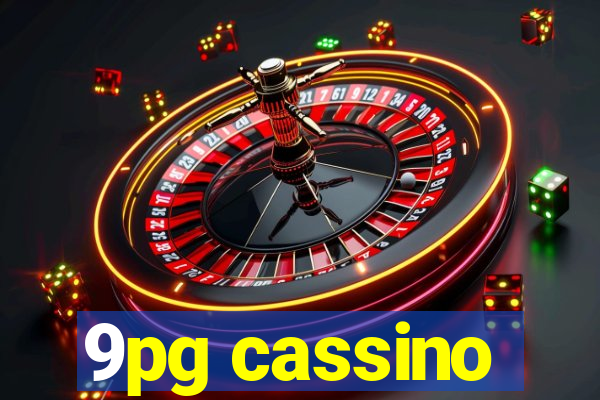 9pg cassino