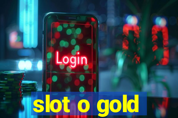 slot o gold