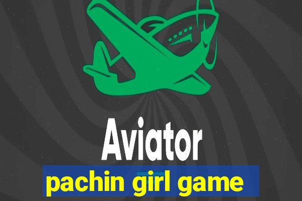 pachin girl game