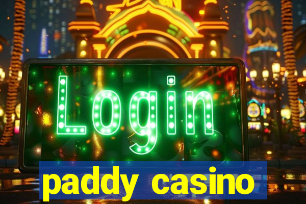 paddy casino