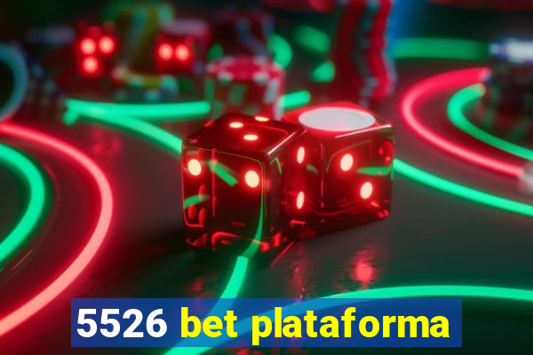 5526 bet plataforma