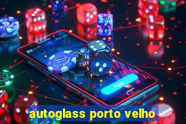 autoglass porto velho