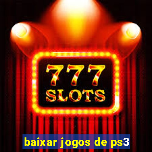 baixar jogos de ps3