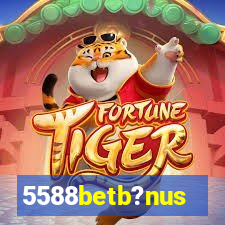 5588betb?nus