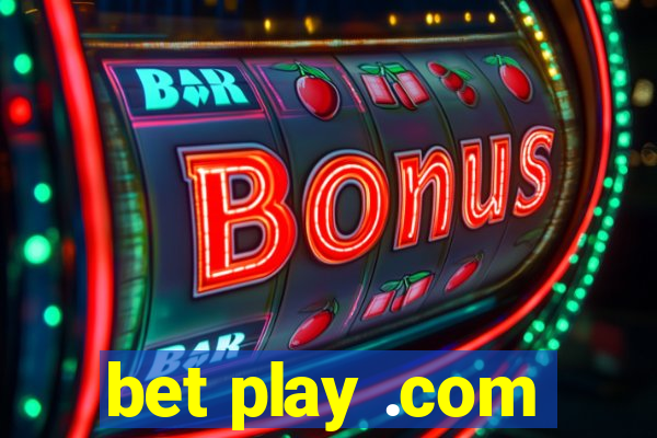 bet play .com