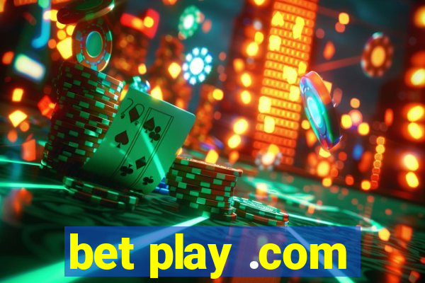 bet play .com